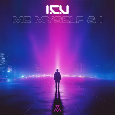 I.C.U - Me Myself, I