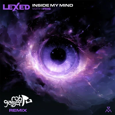 Lexed, Iriis - Inside My Mind (Rob Gasser Remix)