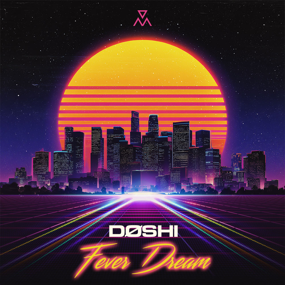 DØSHI - Fever Dream