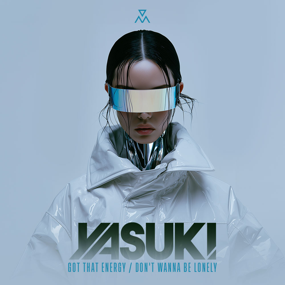 YASUKI - Got That Energy / Don't Wanna Be Lonely