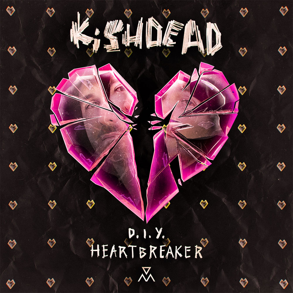 KISHDEAD - D.I.Y, Heartbreaker